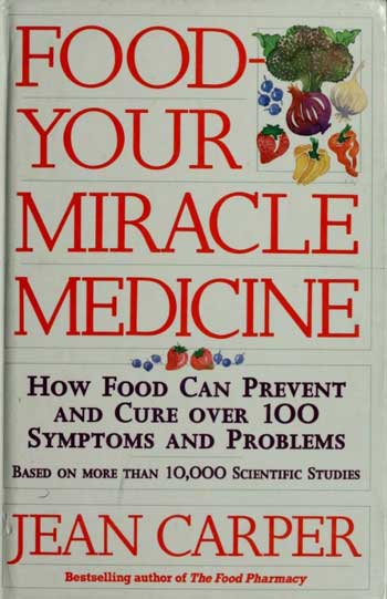 FOOD – YOUR MIRACLE MEDICINE