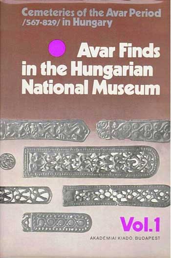 Avar finds in the Hungarian National Museum: Cemeteries of the Avar Period (567-829) in Hungary